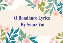 O Bondhure (ভাল কেন বাসিলা তুমি আমারে ও বন্ধু রে)   Lyrics||Samz Vai||